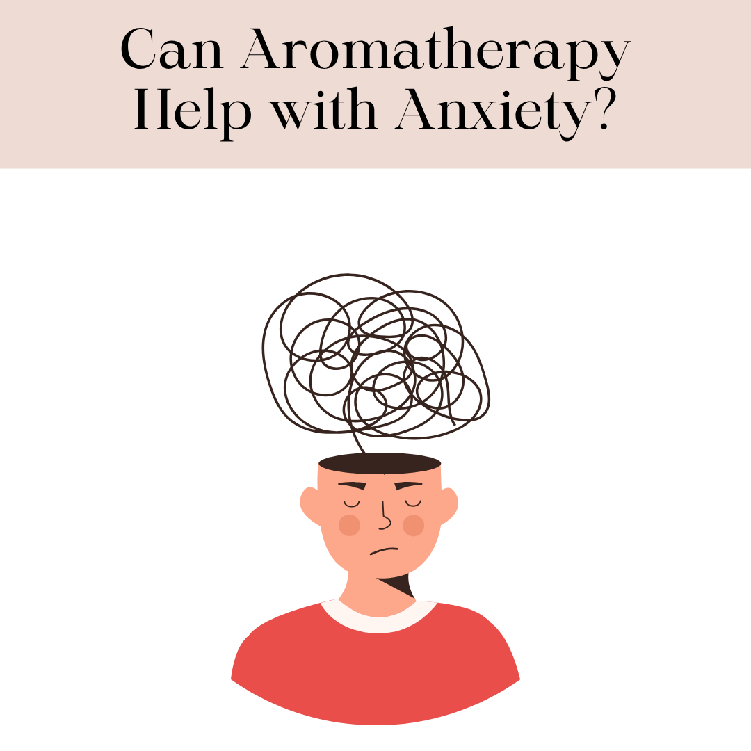 Can Aromatherapy Really Help with Anxiety?
