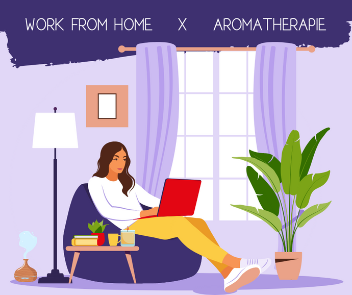 WORK FROM HOME X AROMATHERAPIE
