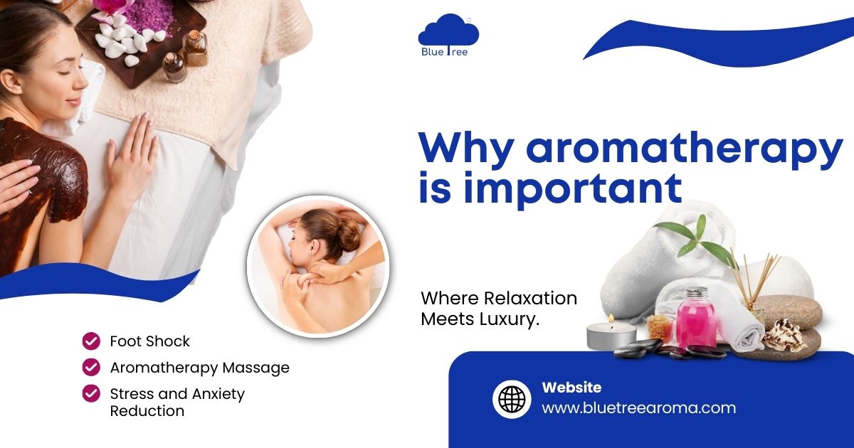 Why aromatherapy is important