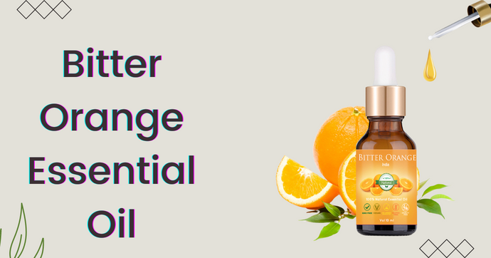 Bitter Orange Essential Oil