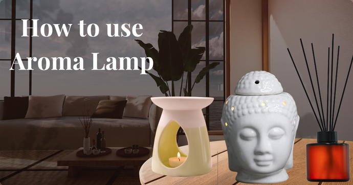 How to use aroma lamp