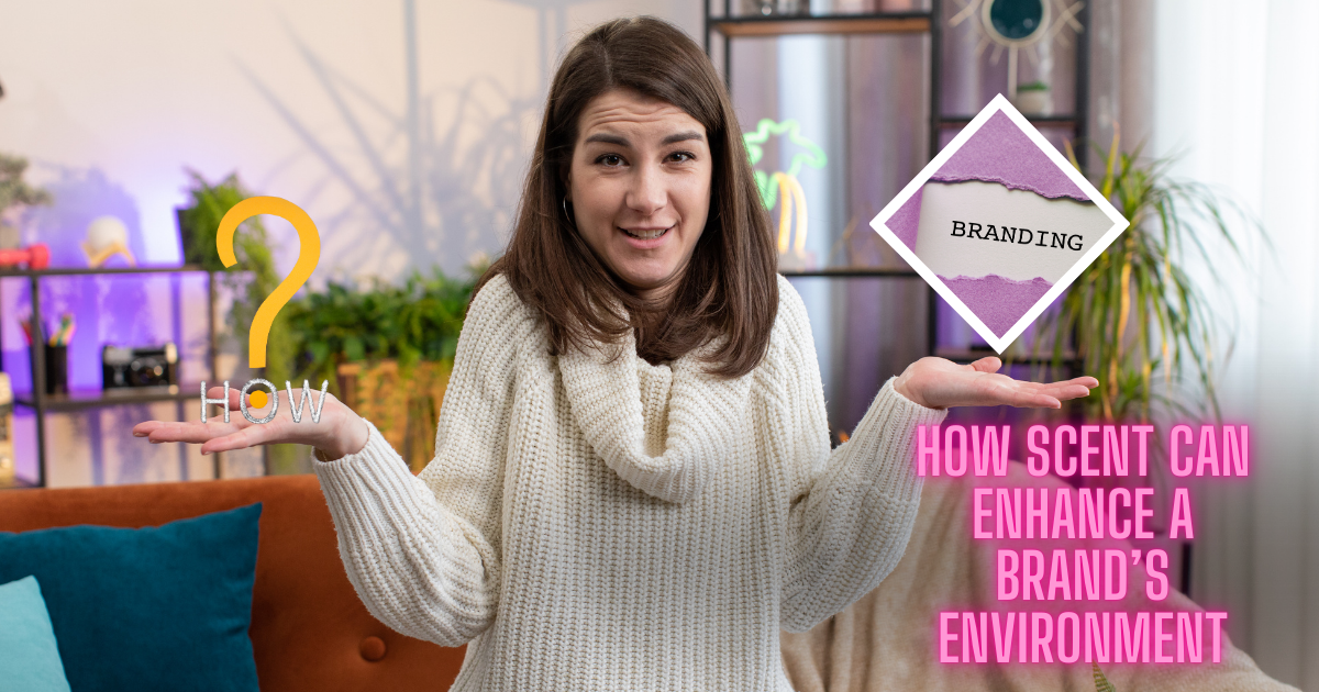 How scent can enhance a brand’s environment