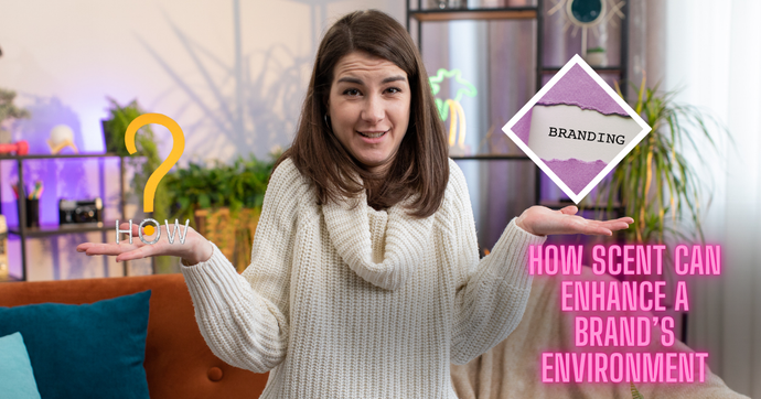 How scent can enhance a brand’s environment