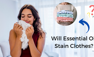 Will Essential Oil Stain Clothes?